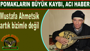 Mustafa Ahmetsik artık bizimle değil