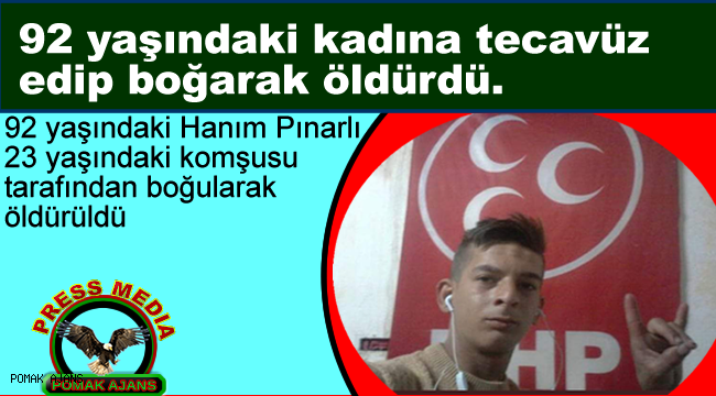 92 yaşındaki kadına tecavüz edip boğarak öldürdü