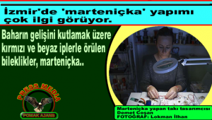 İzmir'de 'marteniçka' yapımı çok ilgi görüyor.