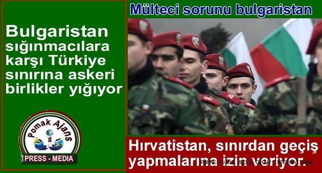 Bulgaristan sığınmacılara karşı Türkiye sınırına askeri birlikler yığıyor