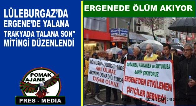 Ergene'de yalana ve Trakya'da talana son denilerek çarpık sanayileşme ve kirlilik protesto edildi