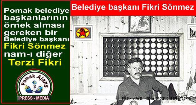 Pomak belediye başkanlarının örnek alması gereken bir Belediye başkanı Fikri Sönmez