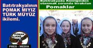 Batıtrakyalının “POMAK MIYIZ TÜRK MÜYÜZ” ikilemi.