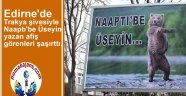Edirne'de Trakya şivesiyle “Naaptı'be Üseyin yazan afiş görenleri şaşırttı.